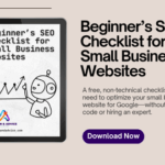 Beginner’s SEO Checklist for Small Business Websites (Free Download)